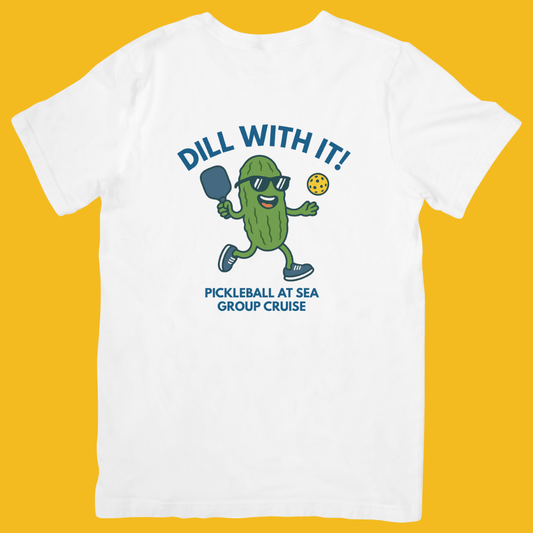 Dill With It - T-Shirt