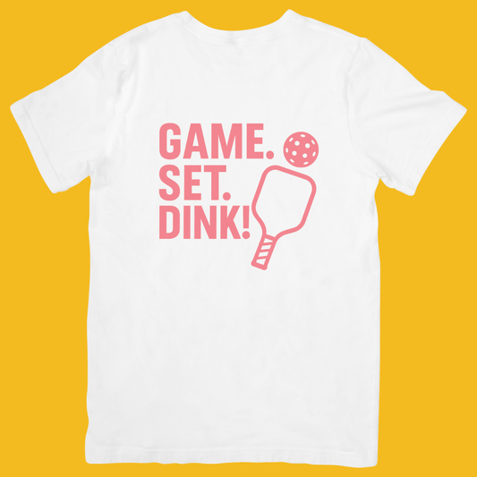 Game. Set. Dink! (Pink) - T-Shirt